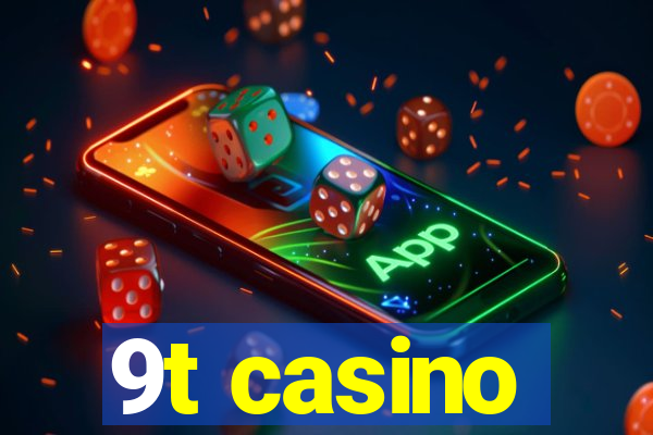9t casino
